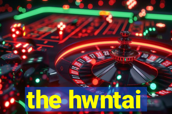 the hwntai